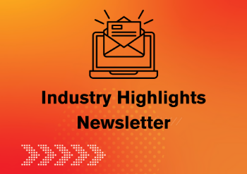 Industry Highlights Newsletter